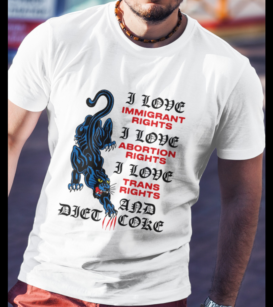 I Love Immigrant Rights Abortion Rights Trans Rights And Diet Coke Black Panther T-Shirt
