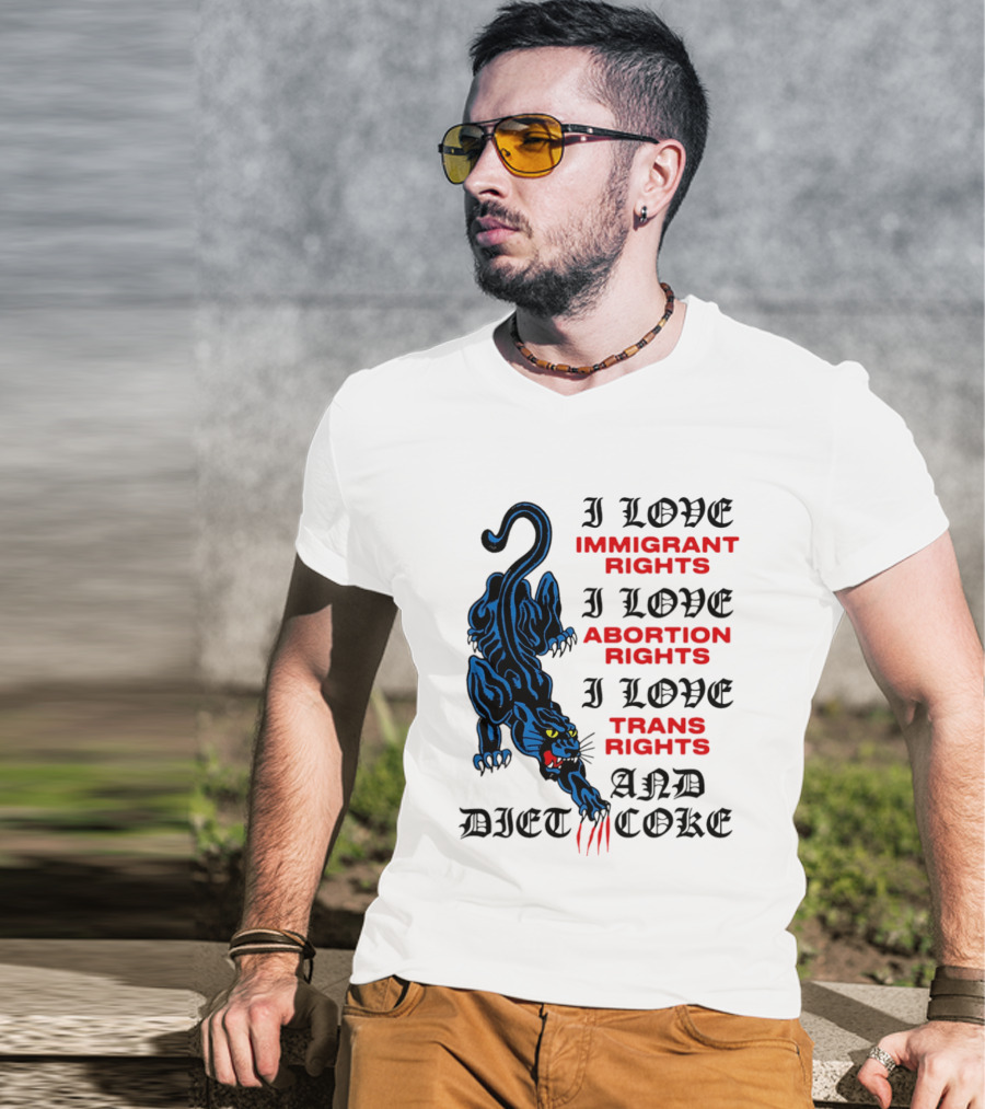 I Love Immigrant Rights Abortion Rights Trans Rights And Diet Coke Black Panther T-Shirt