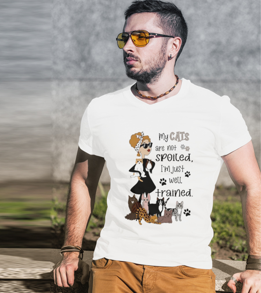 My Cats Are Not Spoiled I'm Just Well Trained Funny Cat Lady With Cute Cats And Paw Prints T-Shirt