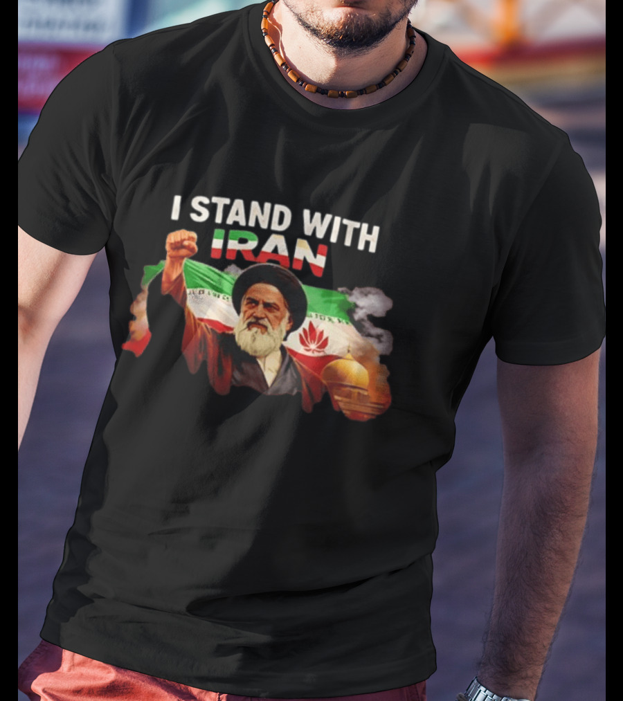 I Stand With Iran Ali Khamenei Fist Raised Iranian Flag T-Shirt