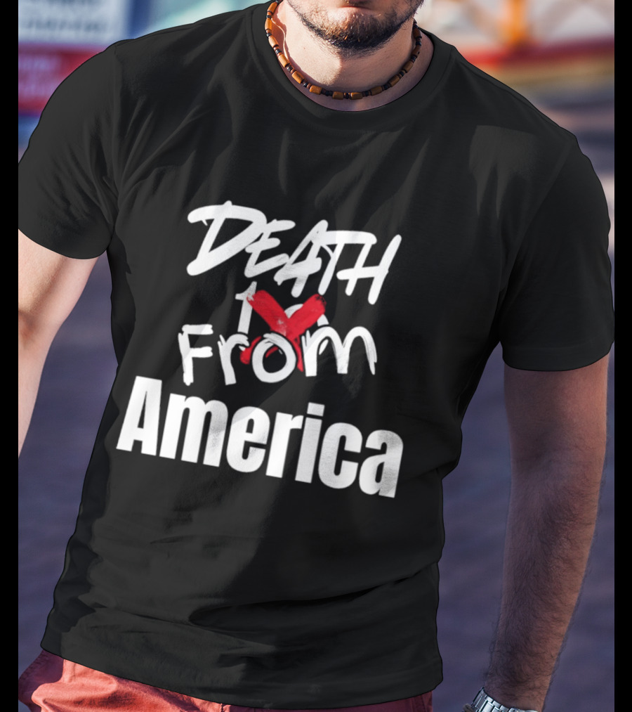 Death To From America 2026 T-Shirt