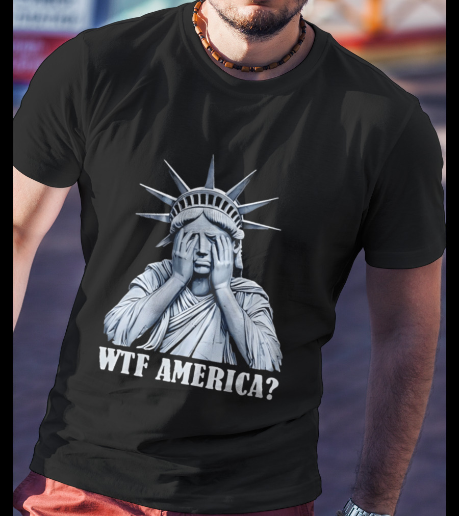 WTF America Statue Of Liberty Facepalm T-Shirt