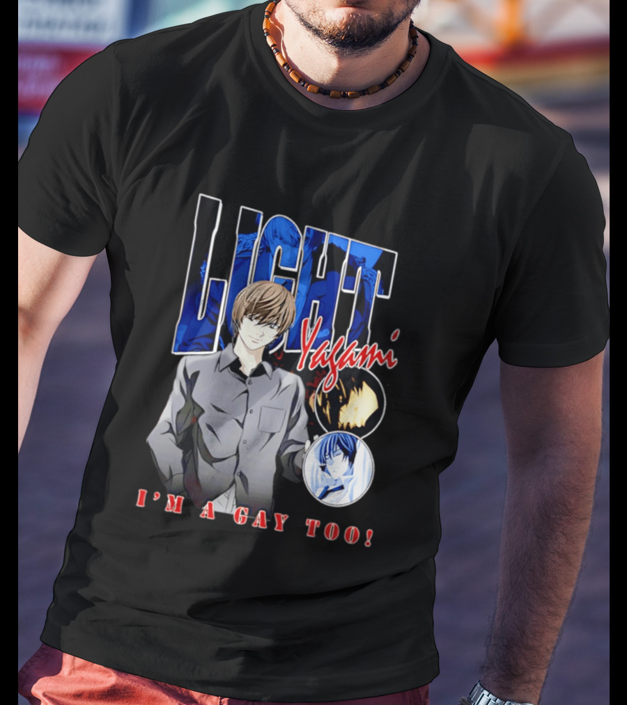 Yagami Light I'm A Gay Too Anime Manga T-Shirt
