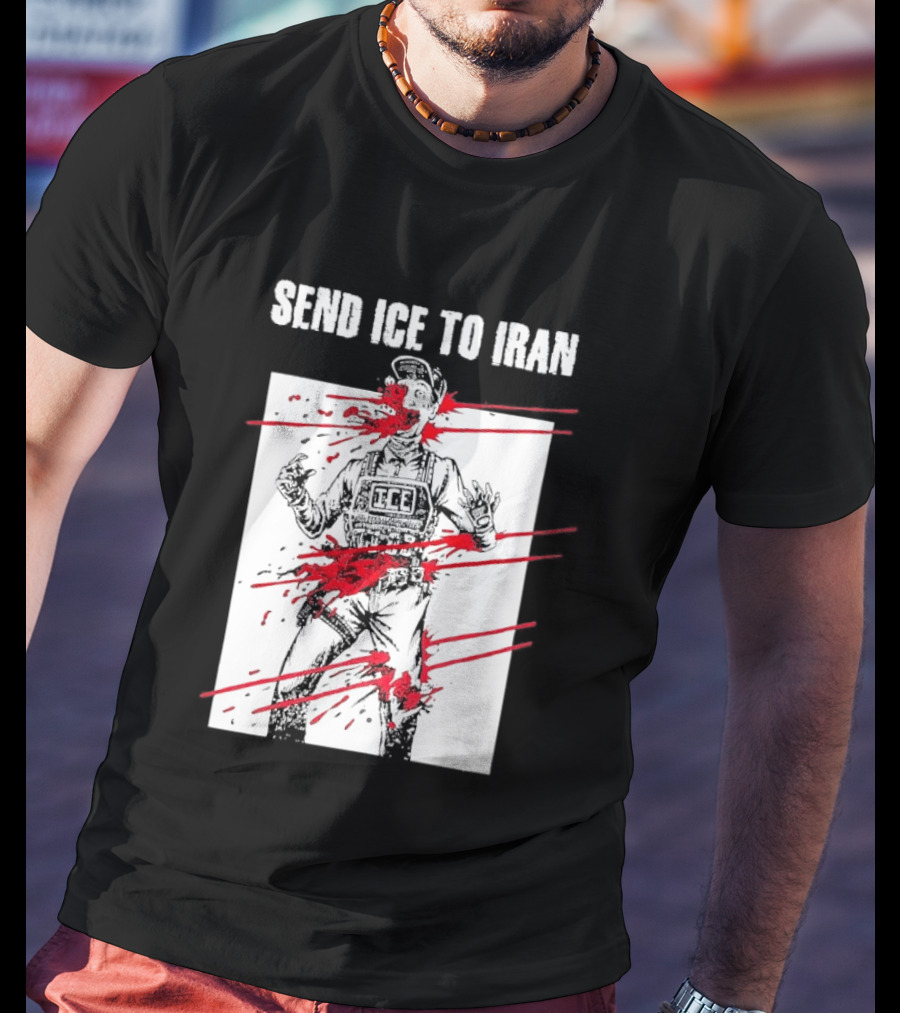 Send ICE To Iran Abolish ICE Caricature Political Message T-Shirt