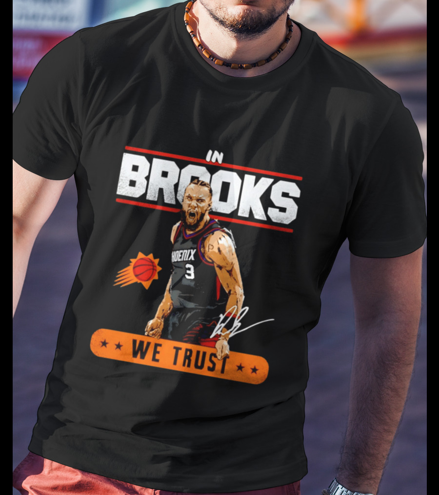 Phoenix Suns Dillon Brooks In Brooks We Trust Basketball Star T-Shirt