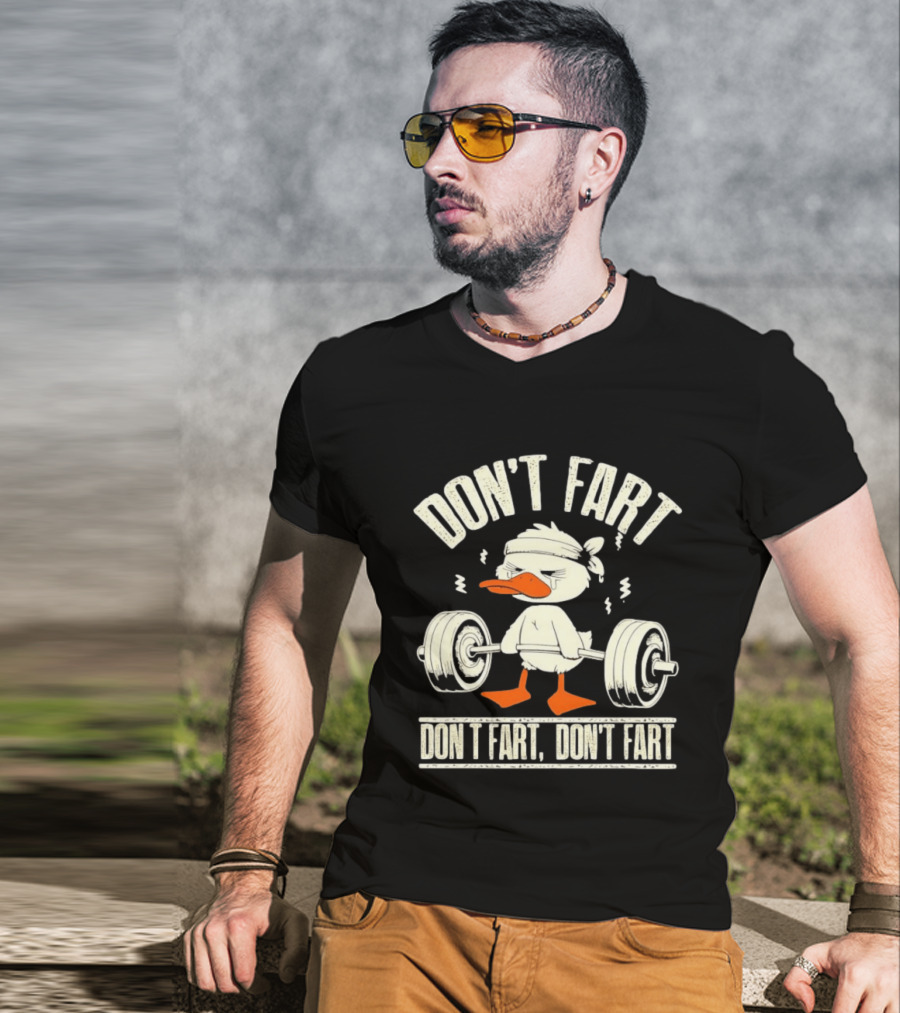Don't Fart Duck Lifting Weights Funny Meme T-Shirt