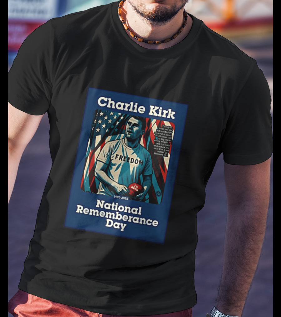 Charlie Kirk Freedom National Remembrance Day 1993 2025 T-Shirt