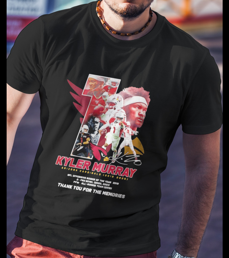 Kyler Murray Arizona Cardinals NFL Offensive Rookie Of The Year Pro Bowl All Rookie Team Thank You For The Memories T-Shirt