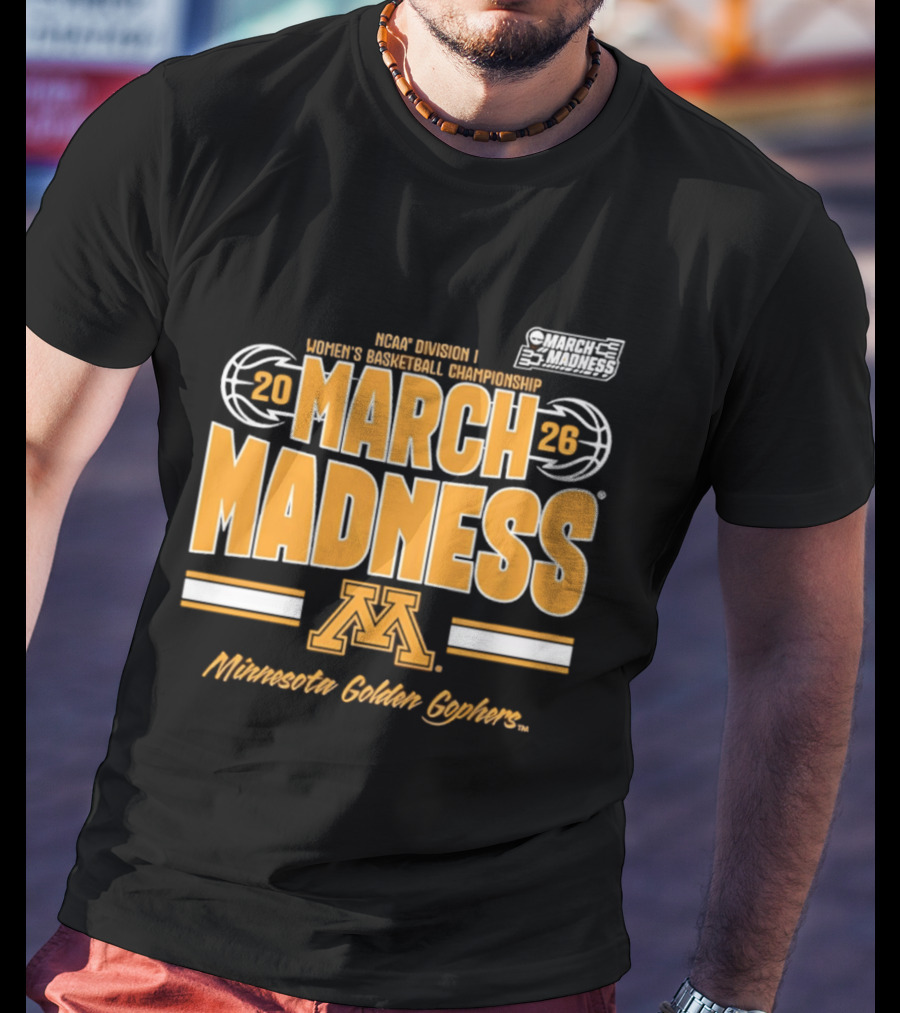 NCAA Division I Women's Basketball Championship 2026 March Madness Minnesota Golden Gophers T-Shirt