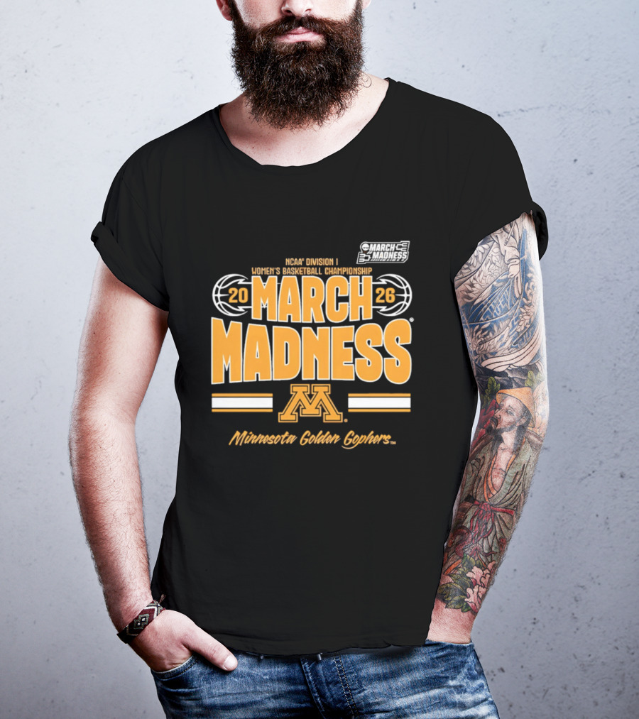 NCAA Division I Women's Basketball Championship 2026 March Madness Minnesota Golden Gophers T-Shirt