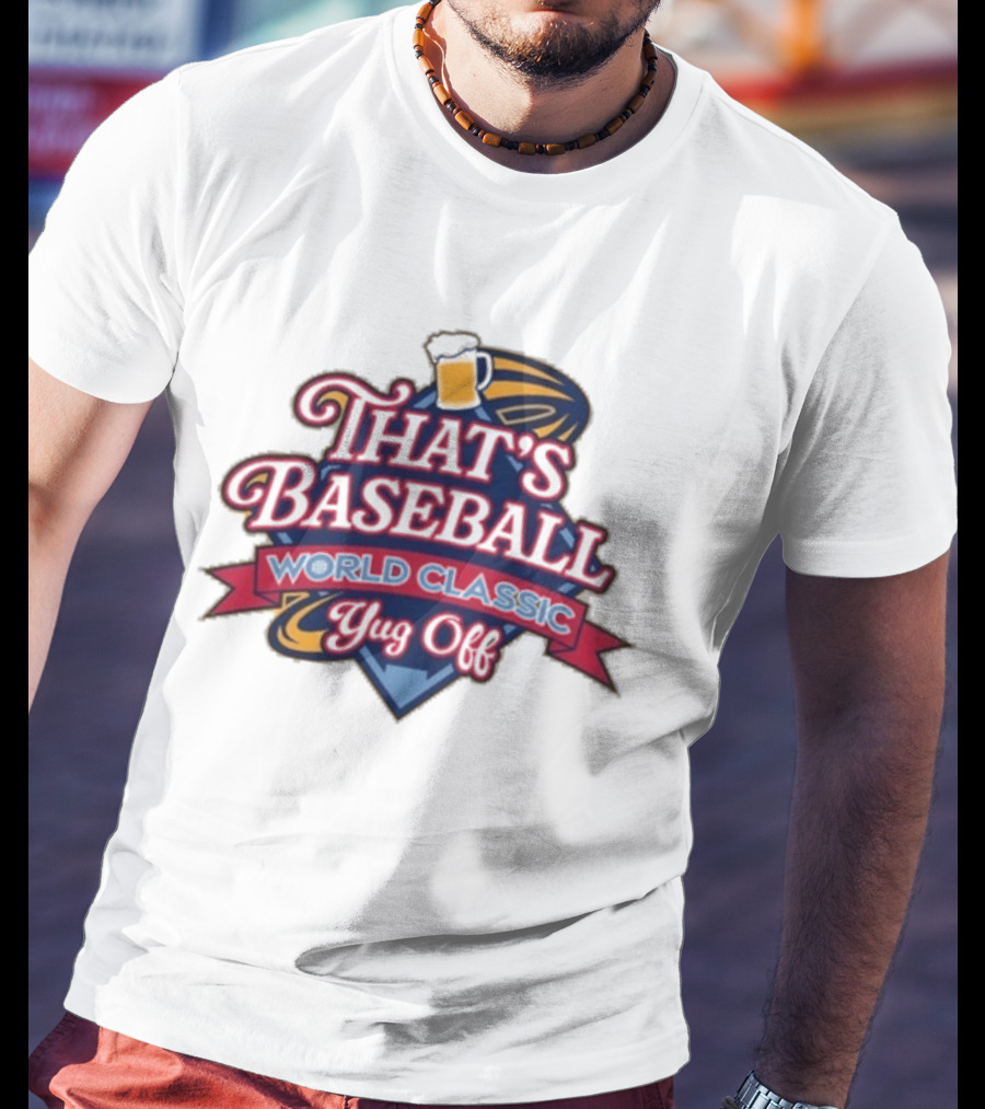 That's Baseball World Classic Yug Off T-Shirt