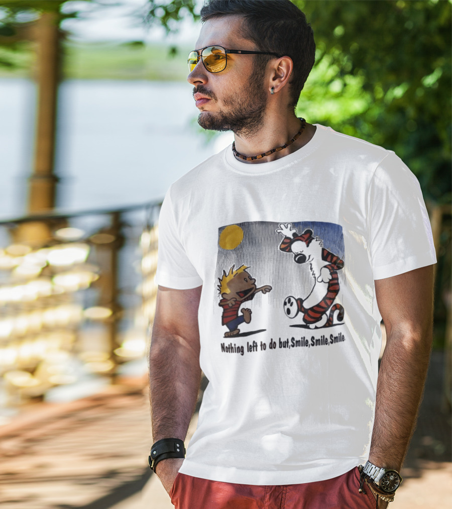 Calvin And Hobbes Nothing Left To Do But Smile Smile Smile Sun And Moon T-Shirt