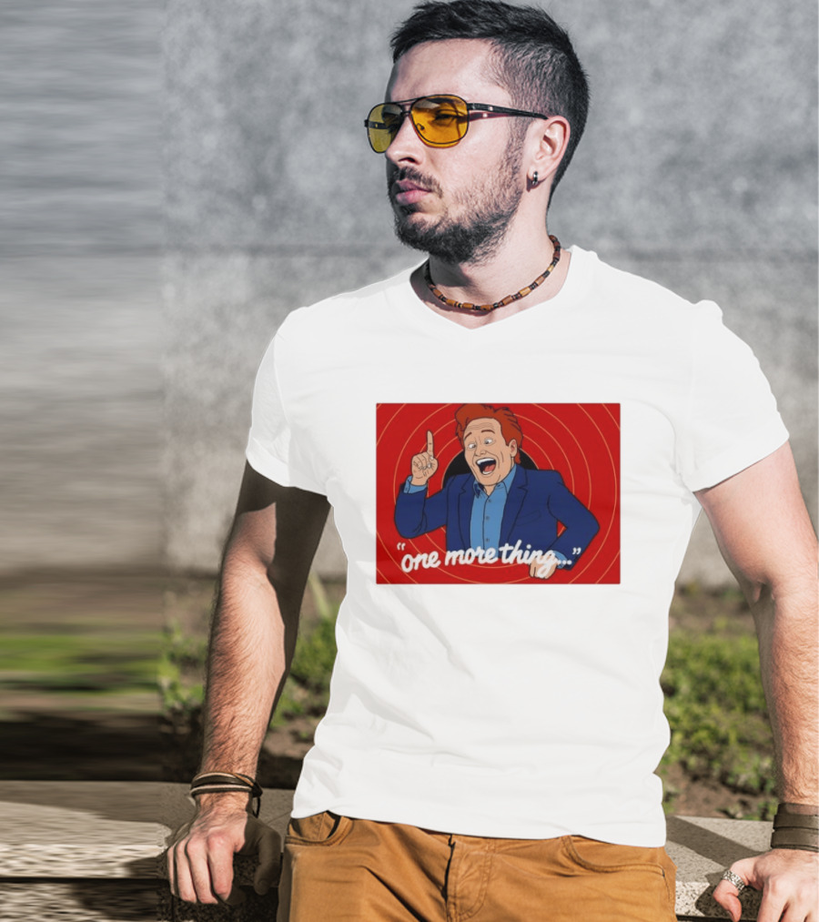 Conan O'Brien One More Thing Quote With Red Spiral T-Shirt