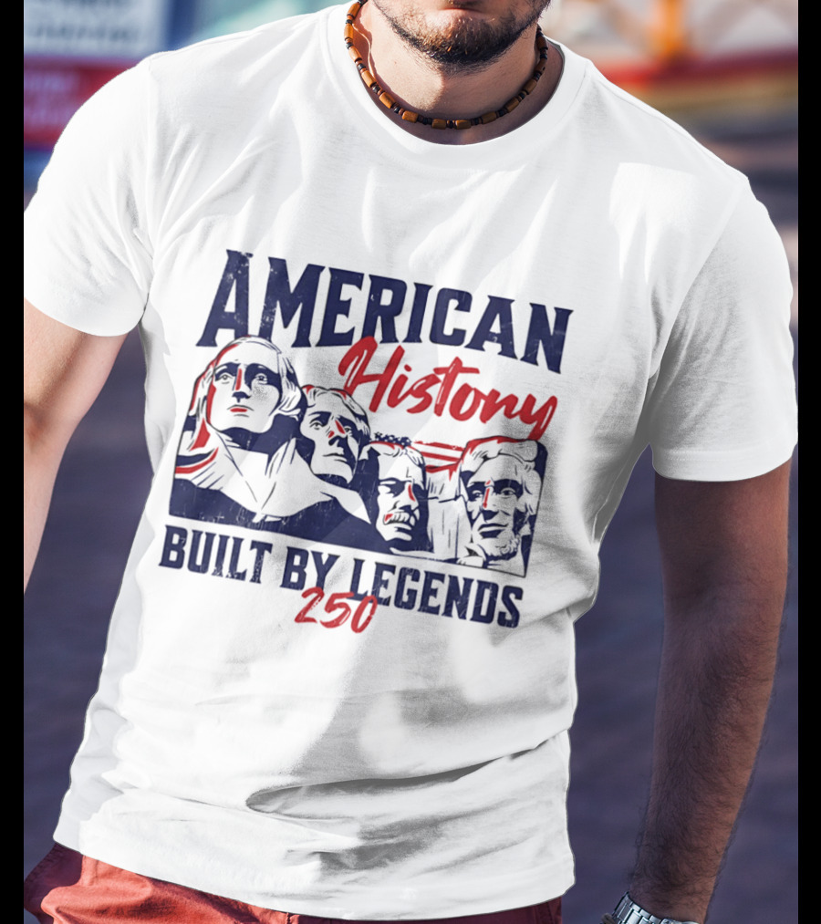 American History Built By Legends 250 T-Shirt