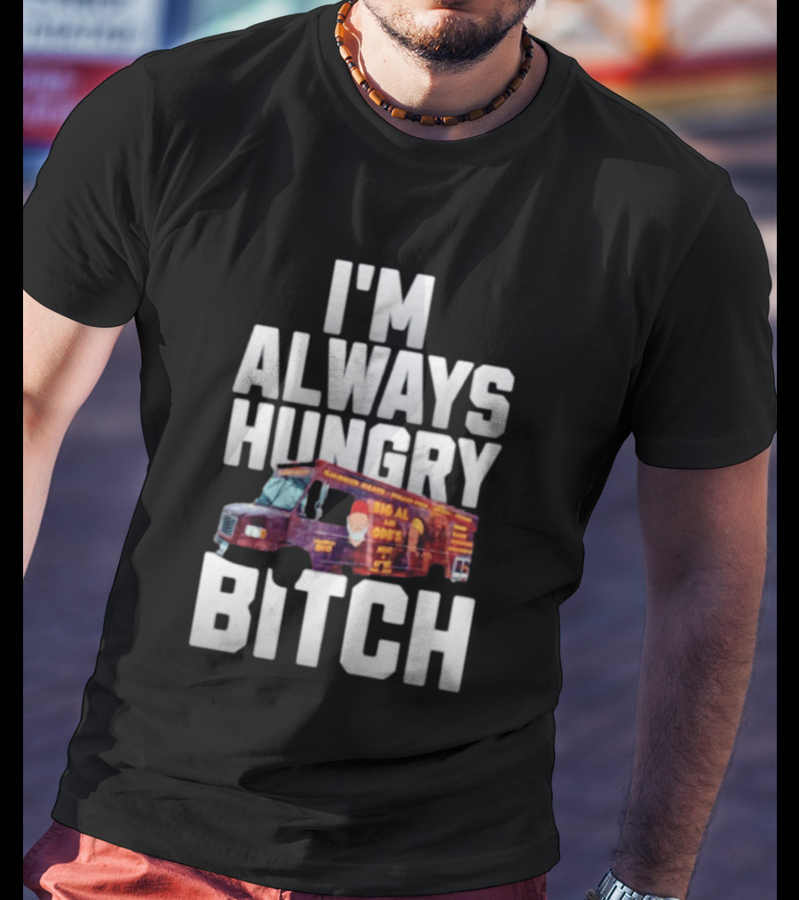 ODB I'm Always Hungry Bitch Food Truck T-Shirt