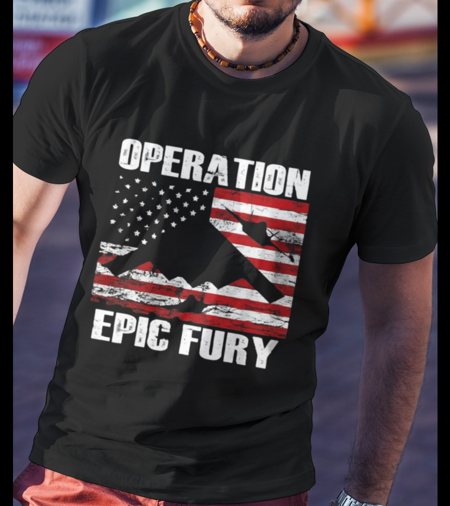 Operation Epic Fury B 2 Spirit Flag American Stars Stripes T-Shirt