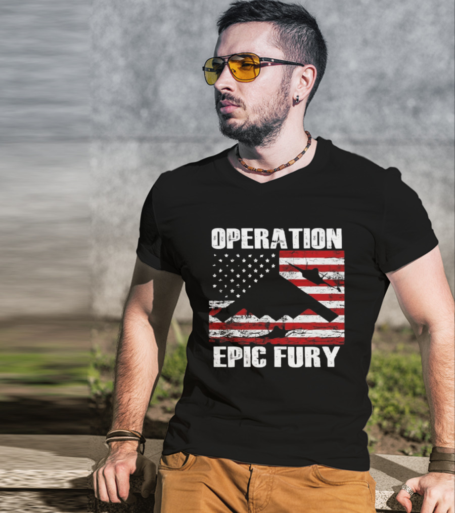 Operation Epic Fury B 2 Spirit Flag American Stars Stripes T-Shirt