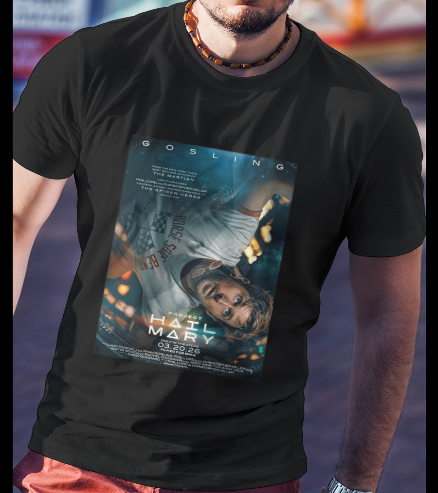 Project Hail Mary Ryan Gosling Film By Phil Lord Chris Miller March 20 2026 Release T-Shirt