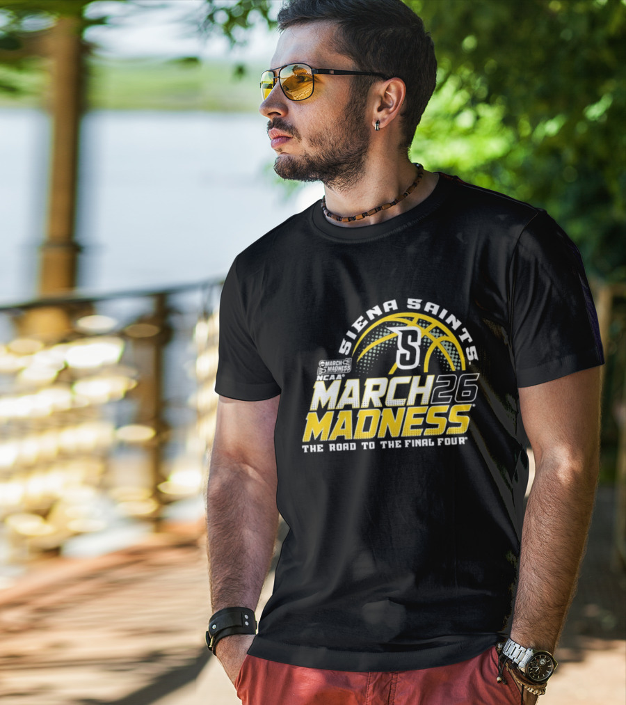 Siena Saints March Madness 2026 The Road To The Final Four T-Shirt