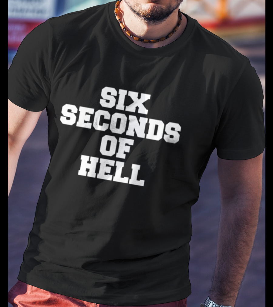 Six Seconds Of Hell Kentucky Football T-Shirt