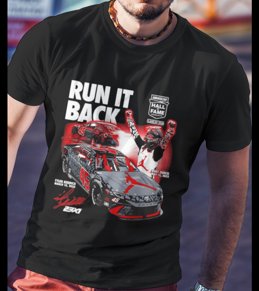 Run It Back NASCAR Hall Of Fame Class Of 2024 Tyler Reddick 45 Kurt Busch May 15 2023 T-Shirt