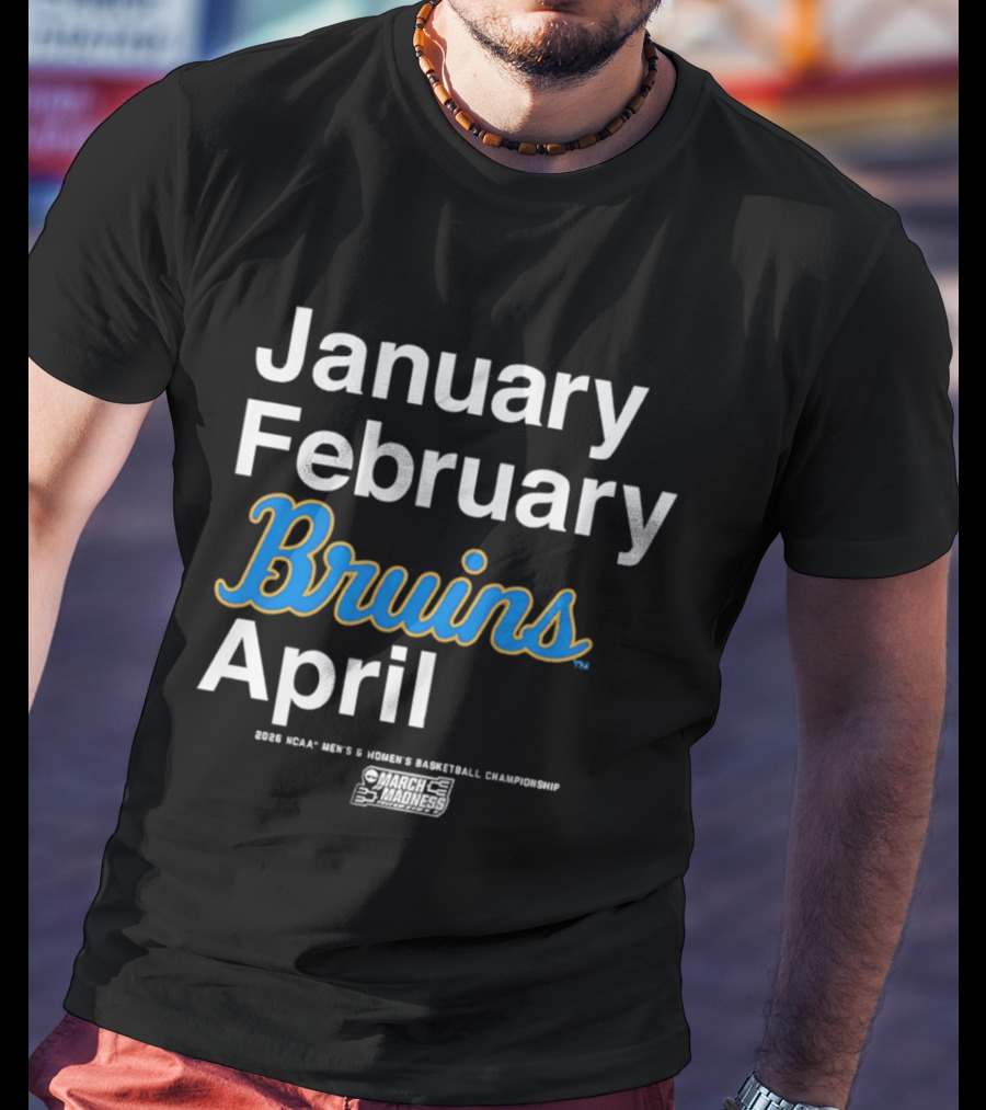 UCLA Bruins 2026 March Madness Men's & Women's Basketball Championship Months T-Shirt