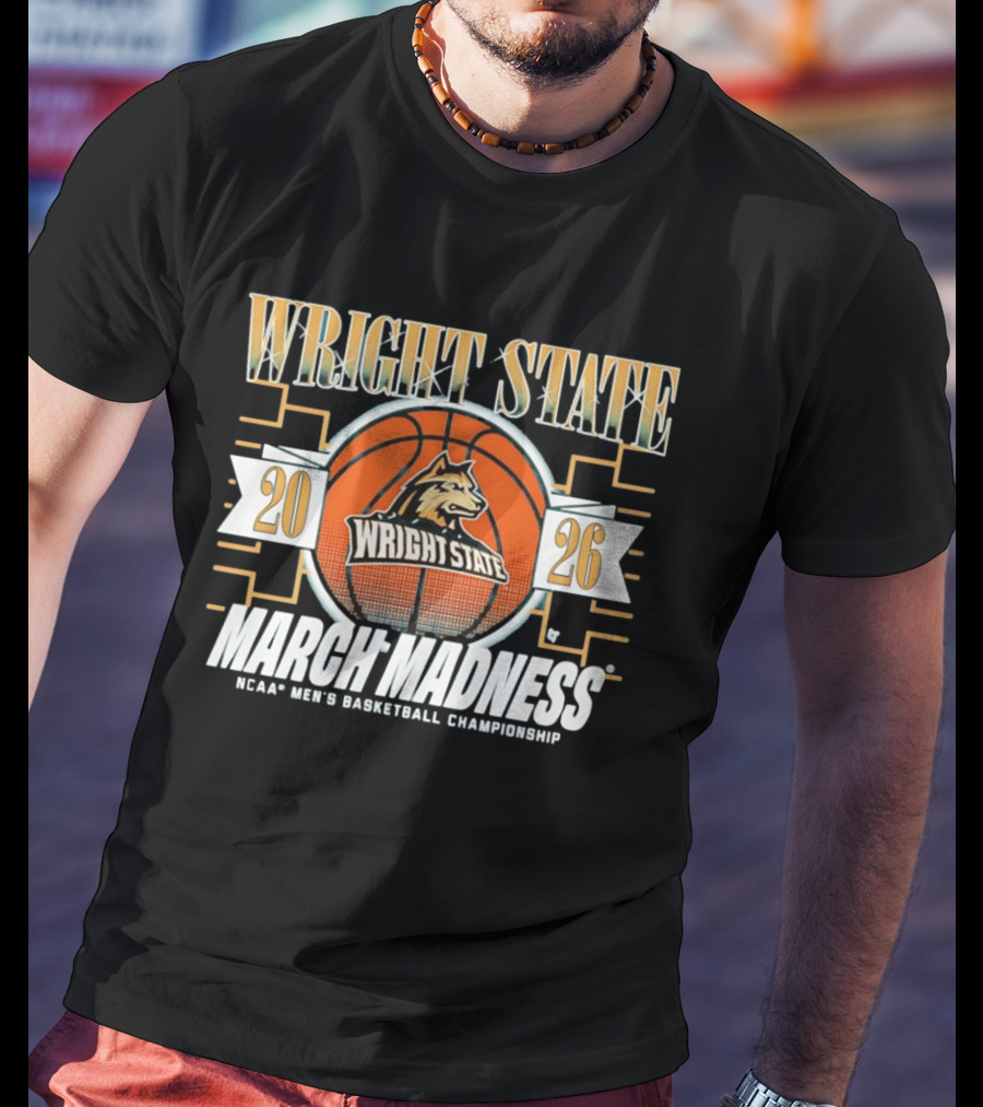 Wright State 2026 March Madness NCAA Men's Basketball Championship T-Shirt