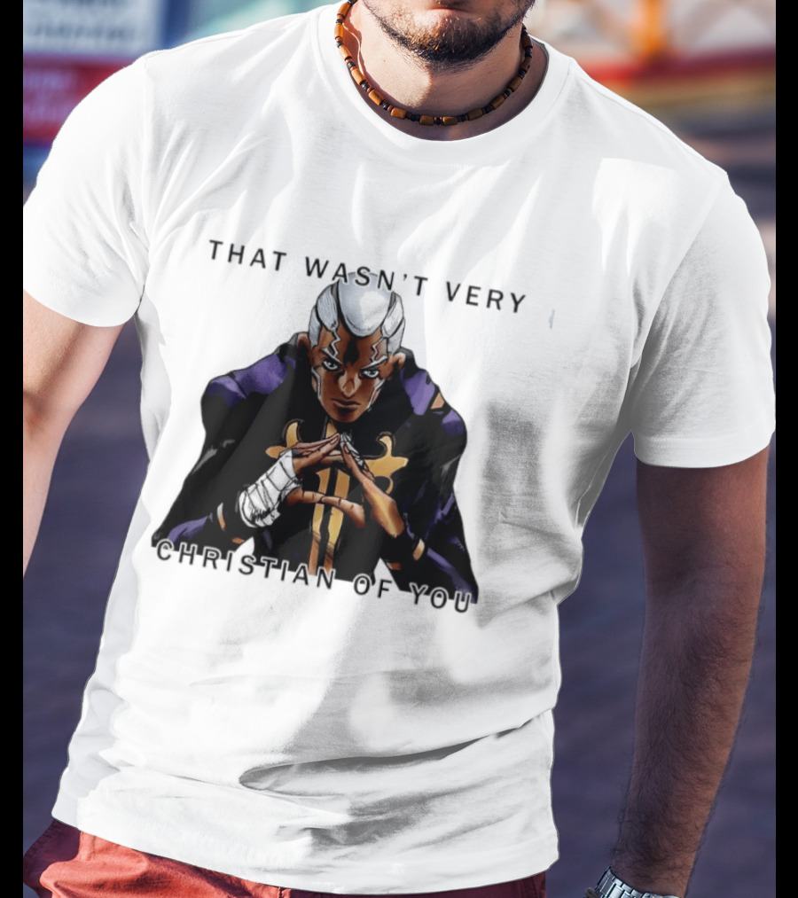 Enrico Pucci JoJo's Bizarre Adventure That Wasn't Very Christian Of You T-Shirt