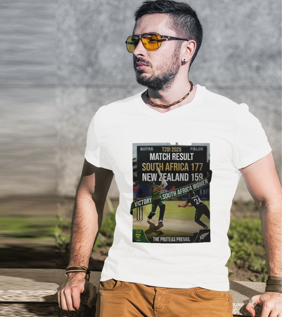 T20I 2026 Match Result South Africa 177 New Zealand 159 Victory South Africa Women The Proteas Prevail T-Shirt