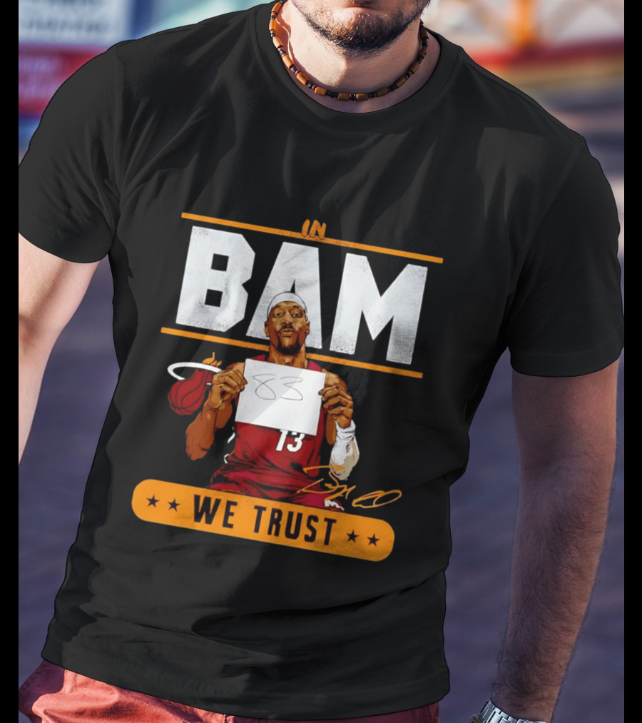 Bam Adebayo Miami Heat In Bam We Trust 83 Points Iconic Basketball Number 13 T-Shirt