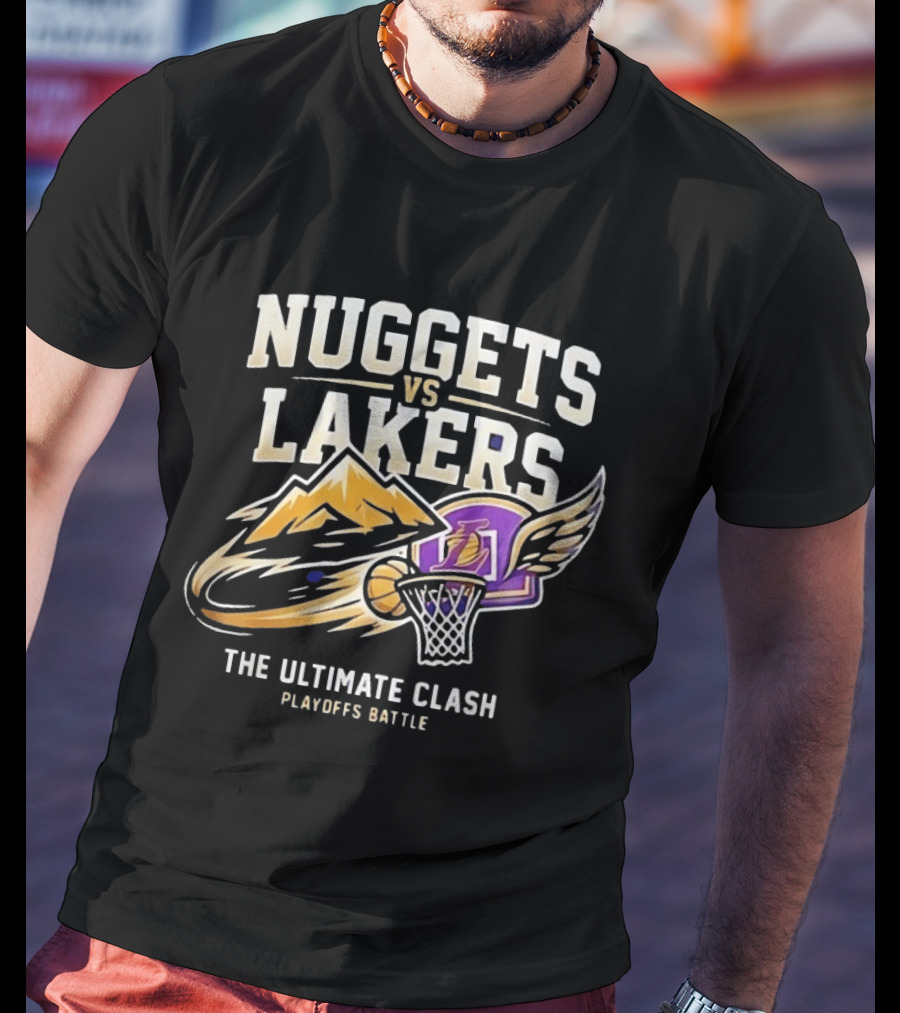 Nuggets Vs Lakers The Ultimate Clash Playoffs Battle T-Shirt