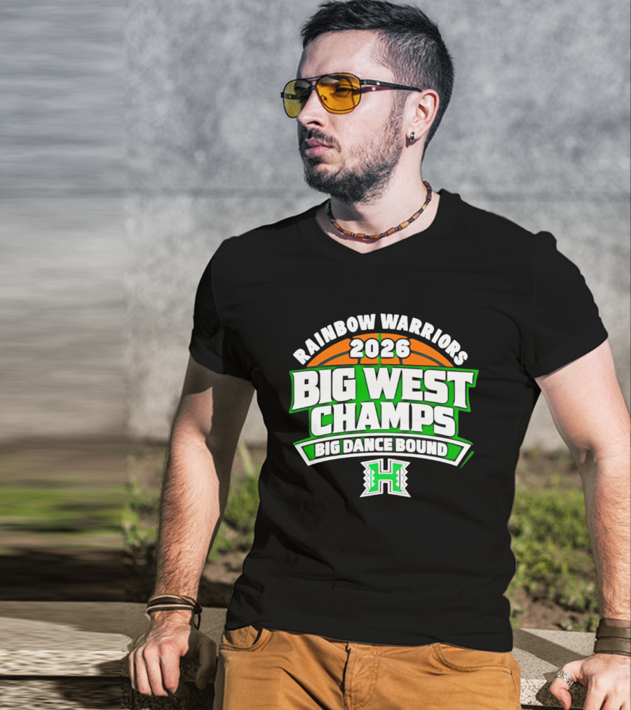 Rainbow Warriors 2026 Big West Champs Big Dance Bound T-Shirt