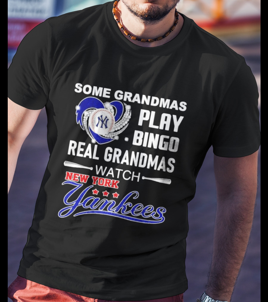 Some Grandmas Play Bingo Real Grandmas New York Yankees Diamond Heart Baseball Lover T-Shirt