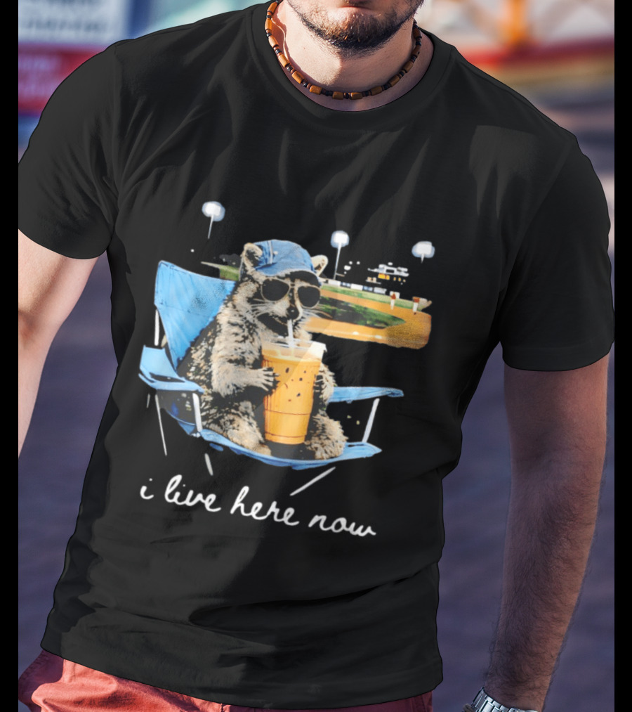 Raccoon I Live Here Now Funny Coffee Lover Camping Chair Sunglasses Baseball Cap T-Shirt