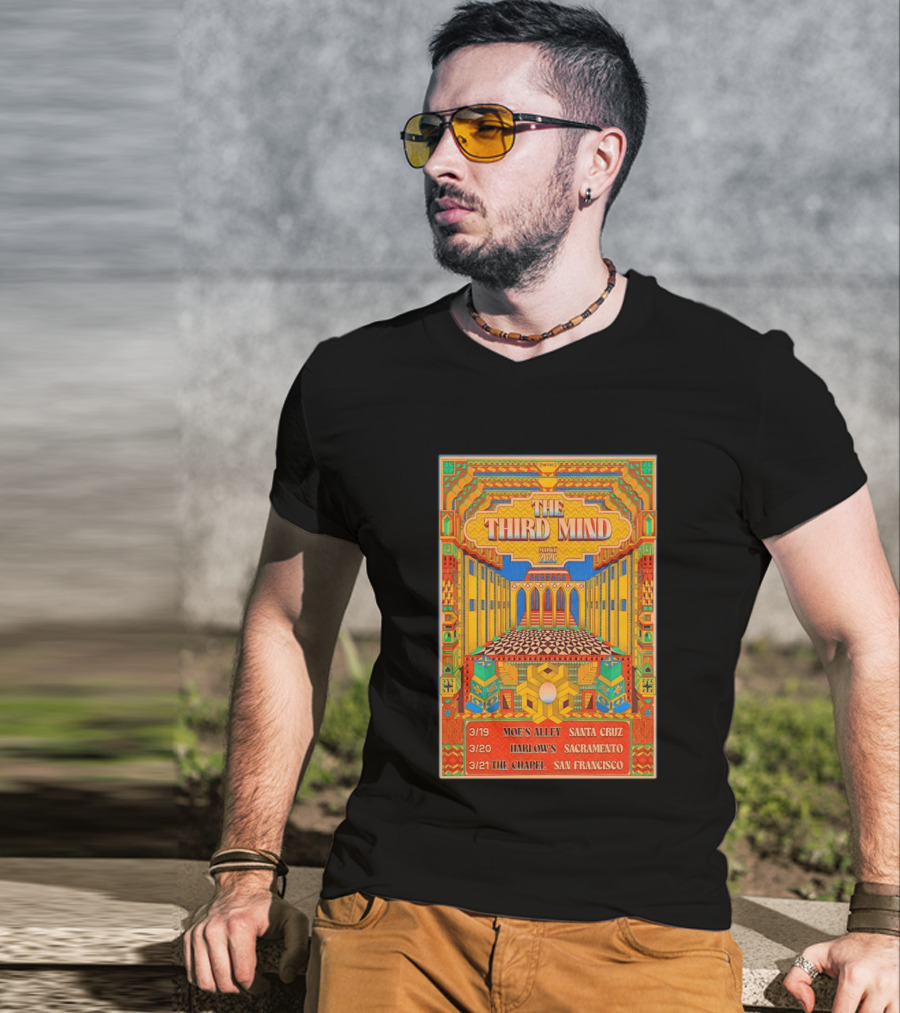 The Third Mind March 2026 California Tour Moe's Alley Santa Cruz Harlow's Sacramento The Chapel San Francisco T-Shirt