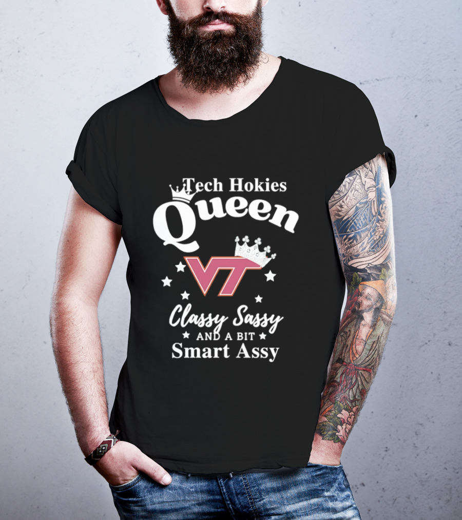 Virginia Tech Hokies Queen Classy Sassy Smart Assy VT T-Shirt