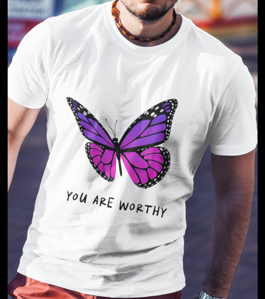 You Are Worthy Butterfly Purple Pink T-Shirt