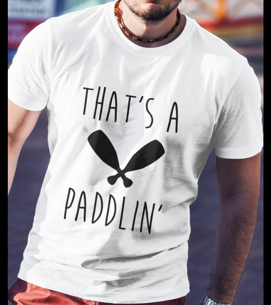 That's A Paddlin' Paddle Oars Crossed T-Shirt
