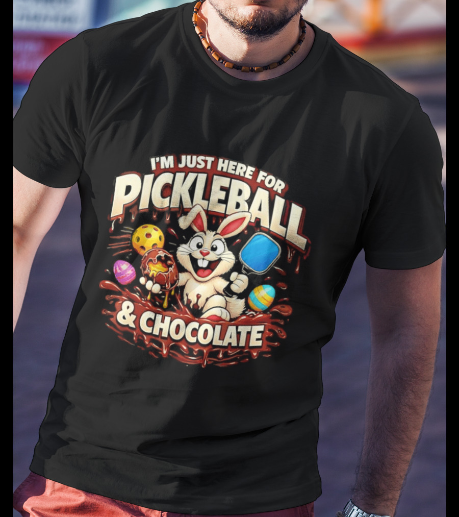 I'm Just Here For Pickleball Chocolate Bunny Paddle And Players T-Shirt