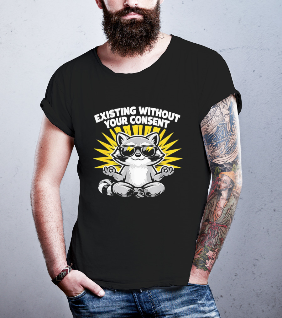 Existing Without Your Consent Raccoon Meditation Sunglasses Image T-Shirt