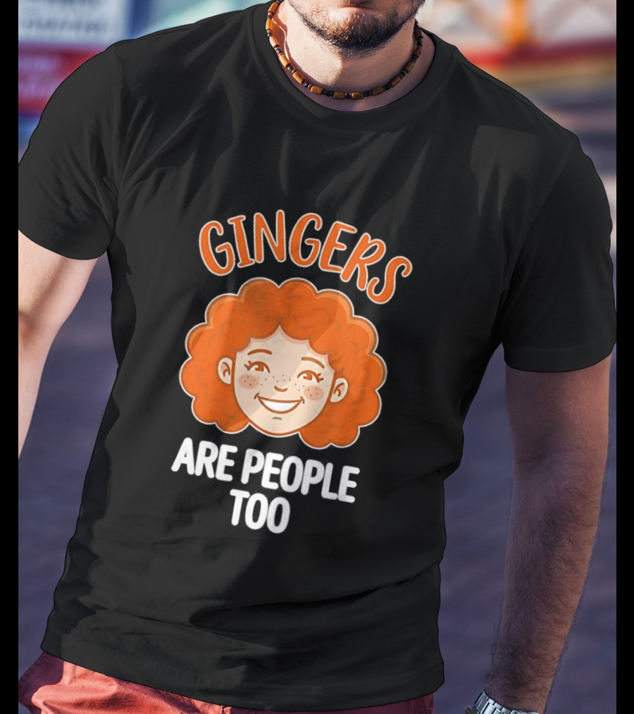 Gingers Are People Too Redhead Pride Fun Cartoon T-Shirt