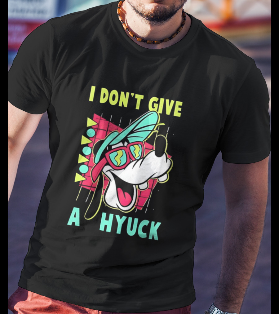 I Don't Give A Hyuck Goofy 90s T-Shirt