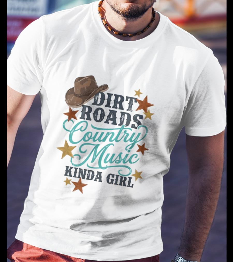 Dirt Roads Country Music Kinda Girl Cowboy Hat Stars T-Shirt