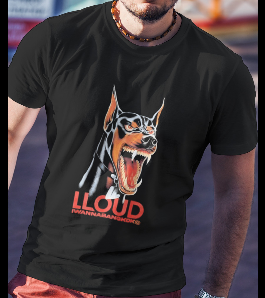 LLoud Doberman Bangkok I Wanna T-Shirt