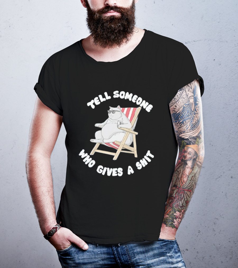 Chubby Cat Sitting On Chair Tell Someone Who Gives A Shit T-Shirt