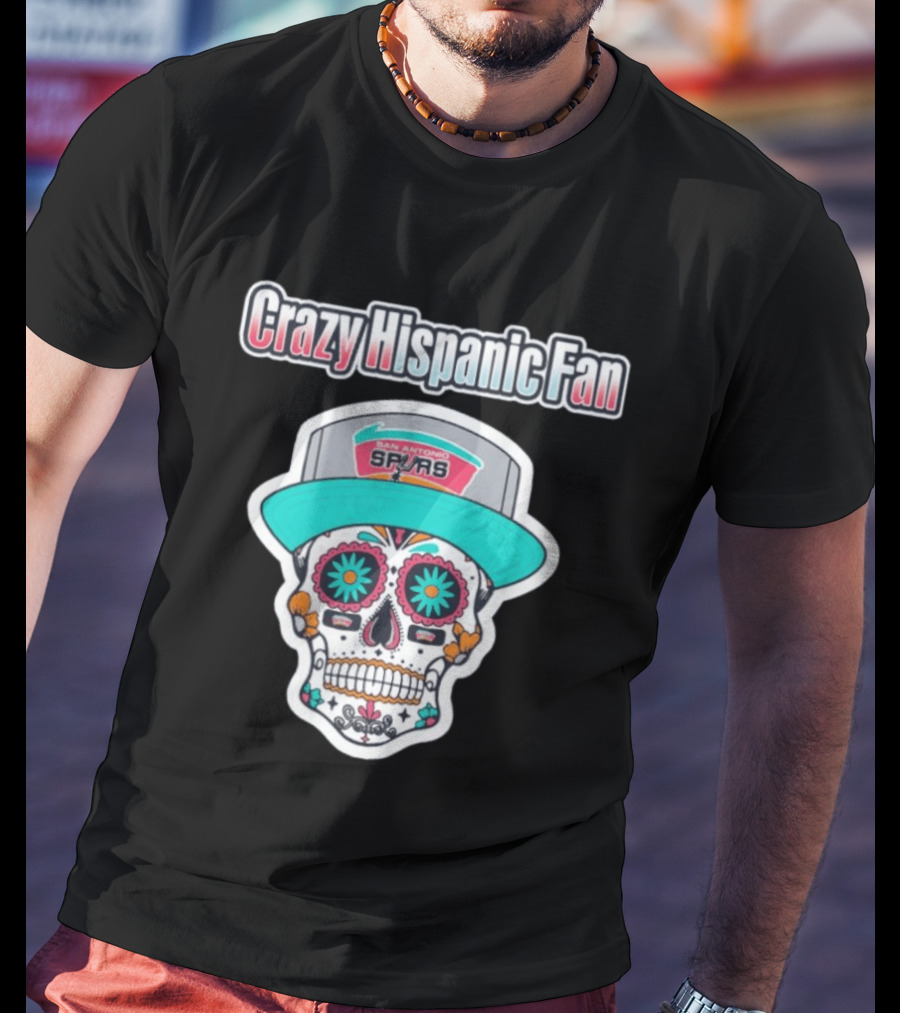 Crazy Hispanic Fan San Antonio Spurs Sugar Skull Hat T-Shirt