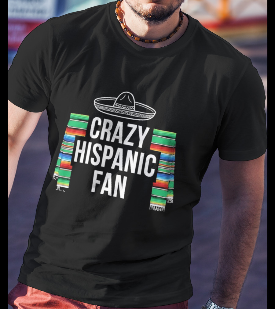 Crazy Hispanic Fan Sombrero And Colorful Serape Stripes T-Shirt