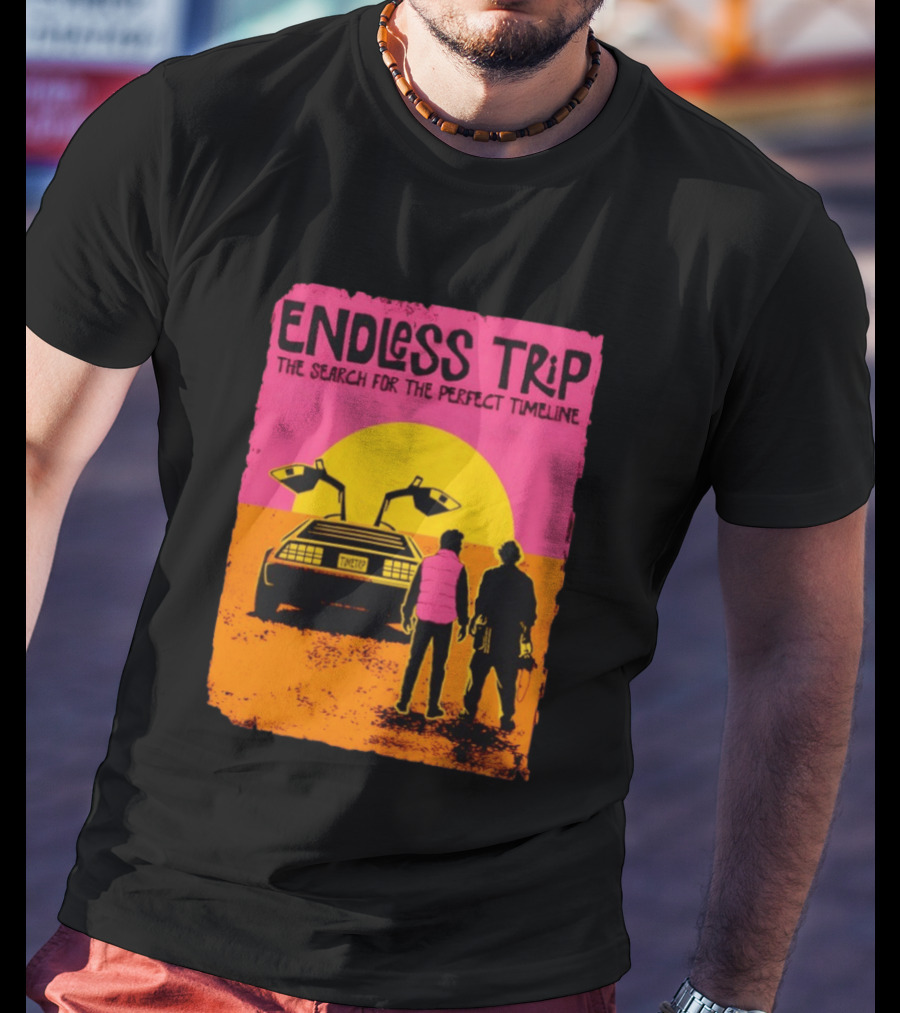 Endless Trip The Search For The Perfect Timeline Back To The Future Sunset Retro Car Journey T-Shirt