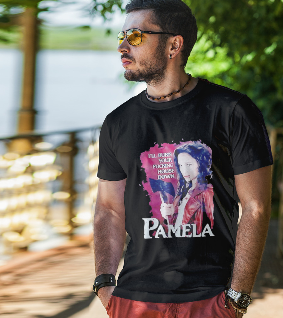 Pamela I'll Burn Your Fucking House Down Red Jacket Axe T-Shirt