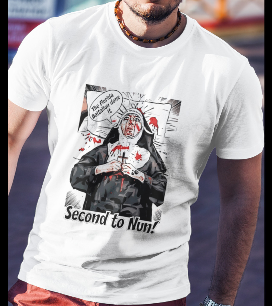 Second To Nun The Florida Fighting 3rd Regiment Inside Joke T-Shirt